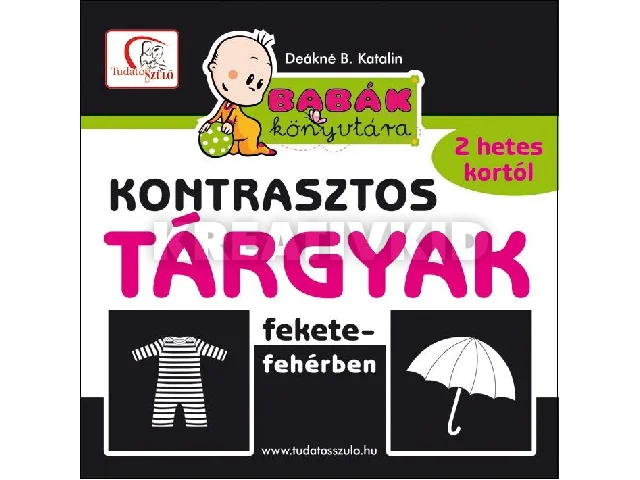 DEÁKNÉ B. KATALIN: KONTRASZTOS TÁRGYAK FEKETE-FEHÉRBEN