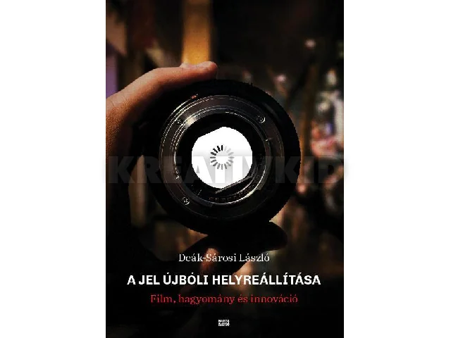 DEÁK-SÁROSI LÁSZLÓ: A JEL ÚJBÓLI HELYREÁLLÍTÁSA