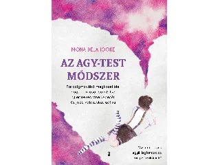 DELAHOOKE, MONA: AZ AGY-TEST MÓDSZER