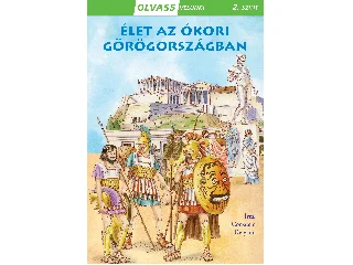 DELGADO, CONSUELO: ÉLET AZ ÓKORI GÖRÖGORSZÁGBAN - OLVASS VELÜNK! (2) -