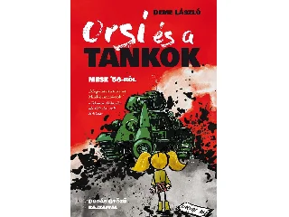 DEME LÁSZLÓ: ORSI ÉS A TANKOK