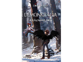 DEMENDI ZITA: DÉMONKRÁCIA - A LÁZADÁS ÁRA