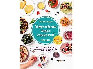 DÉNES DÓRA: NINCS OLYAN, HOGY ROSSZ EVŐ