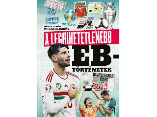 DÉNES TAMÁS: A LEGHIHETETLENEBB EB-TÖRTÉNETEK