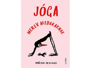 DEUCHARS, MARION: JÓGA MEREV MADARAKNAK