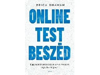 DHAWAN, ERICA: ONLINE TESTBESZÉD