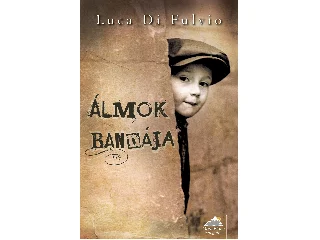 DI FULVIO, LUCA: ÁLMOK BANDÁJA - FŰZÖTT