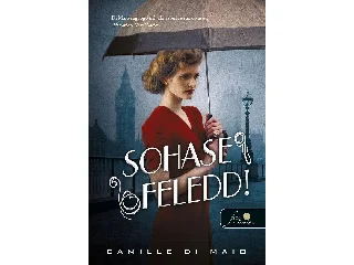 DI MAIO, CAMILLE: SOHASE FELEDD!