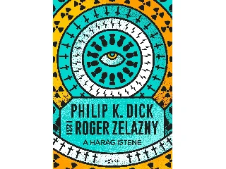 DICK, PHILIP K.: A HARAG ISTENE