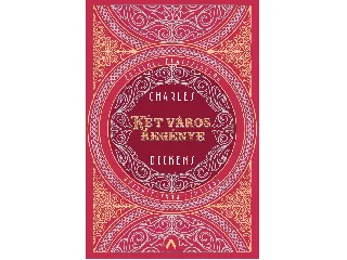 DICKENS, CHARLES: KÉT VÁROS REGÉNYE