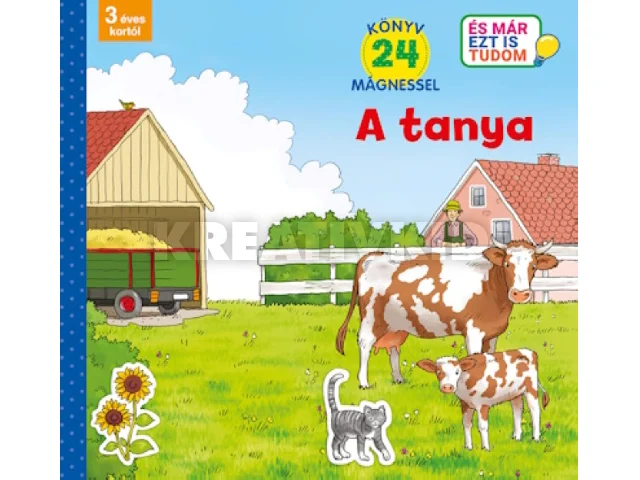 DIEKEN, SVENJA: A TANYA ( ÉS MÁR EZT IS TUDOM) - KÖNYV 24 MÁGNESSEL - 3- ÉVES KORTÓL