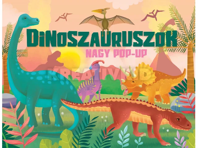 DINOSZAURUSZOK - NAGY POP-UP