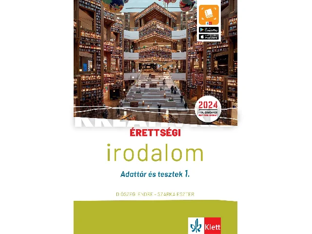 DIÓSZEGI ENDRE, SZARKA ESZTER: ÉRETTSÉGI - IRODALOM - ADATTÁR ÉS TESZTEK 1.