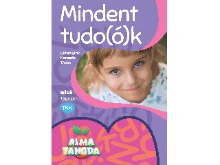 DIÓSZEGINÉ NANSZÁK TÍMEA: MINDENT TUDO (Ó) K ALSÓ TAGOZAT - ALMATANODA