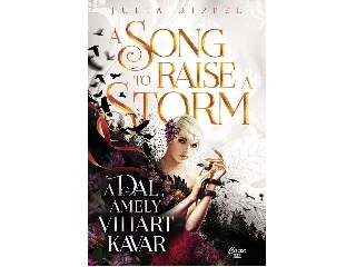 DIPPEL, JULIA: A SONG TO RAISE A STORM - A DAL, AMELY VIHART KAVAR
