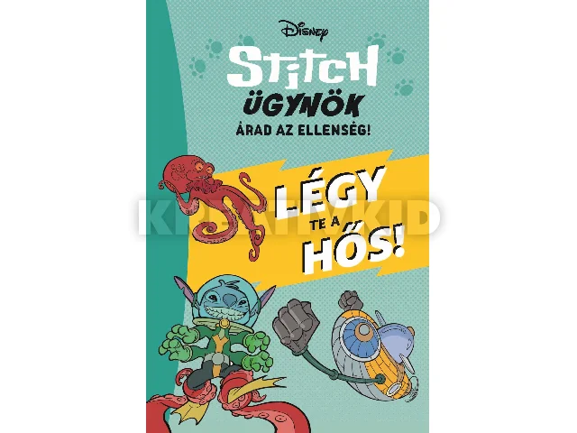 DISNEY - STITCH ÜGYNÖK, ÁRAD AZ ELLENSÉG - LÉGY TE A HŐS!