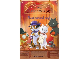 DISNEY ARISZTOCICÁK - MOST MUTASD MEG!