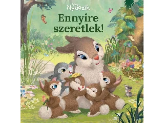 DISNEY NYUSZIK - ENNYIRE SZERETLEK!