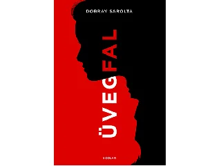 DOBRAY SAROLTA: ÜVEGFAL - FŰZÖTT