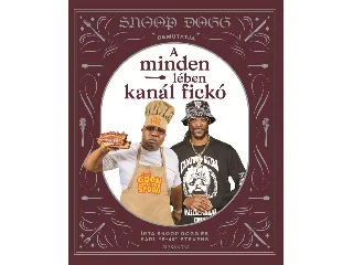 DOGG, SNOOP: SNOOP DOGG BEMUTATJA: A MINDEN LÉBEN KANÁL FICKÓ