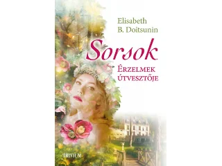 DOITSUNIN, ELISABETH B.: SORSOK - ÉRZELMEK ÚTVESZTŐJE