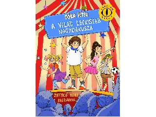 DÓKA PÉTER: A VILÁG LEGKISEBB NAGYCIRKUSZA