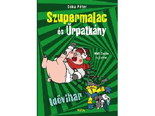 DÓKA PÉTER: IDŐVIHAR - SZUPERMALAC ÉS ŰRPATKÁNY 3.