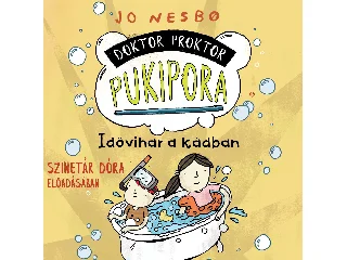 DOKTOR PROKTOR PUKIPORA - IDŐVIHAR A KÁDBAN - HANGOSKÖNYV