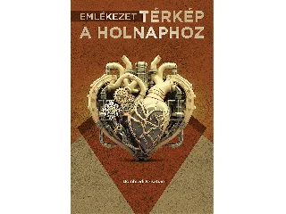 DOMBRÁDI KRISZTIÁN: EMLÉKEZET, TÉRKÉP A HOLNAPHOZ