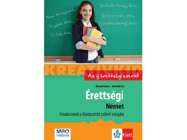 DÖMŐK SZILVIA, GOTTLIEB ÉVA: ÉRETTSÉGI NÉMET FELADATSOROK A KÖZÉPSZINTŰ SZÓBELI VIZSGÁRA
