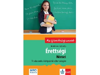 DÖMŐK SZILVIA, GOTTLIEB ÉVA: ÉRETTSÉGI NÉMET FELADATSOROK A KÖZÉPSZINTŰ SZÓBELI VIZSGÁRA