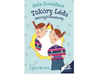 DONALDSON, JULIA: TÜKÖRY LÉDA HERCEGKISASSZONY - ZSEBLÁMPÁS KÖNYVEK