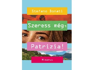 DONATI, STEFANO: SZERESS MÉG, PATRIZIA!