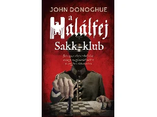 DONOGHUE, JOHN: A HALÁLFEJ SAKK-KLUB