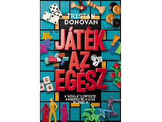 DONOVAN,TRISTAN: JÁTÉK AZ EGÉSZ