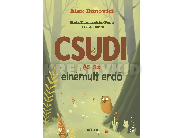 DONOVICI, ALEX: CSUDI ÉS AZ ELNÉMULT ERDŐ