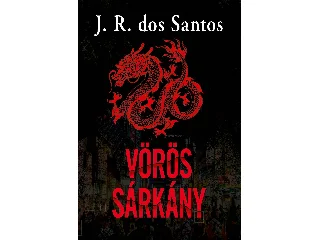 DOS SANTOS, J. R.: VÖRÖS SÁRKÁNY