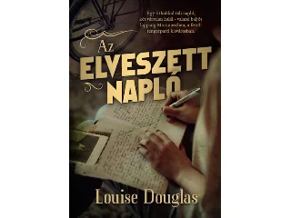 DOUGLAS, LOUISE: AZ ELVESZETT NAPLÓ
