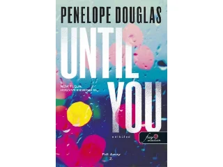 DOUGLAS, PENELOPE: UNTIL YOU - NÉLKÜLED - FALL AWAY 2.