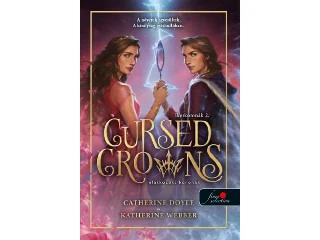 DOYLE, CATHERINE - WEBBER, KATHERINE: CURSED CROWNS - ELÁTKOZOTT KORONÁK (IKERKORONÁK 2.)
