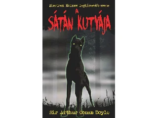DOYLE, CONAN ARTHUR SIR: A SÁTÁN KUTYÁJA