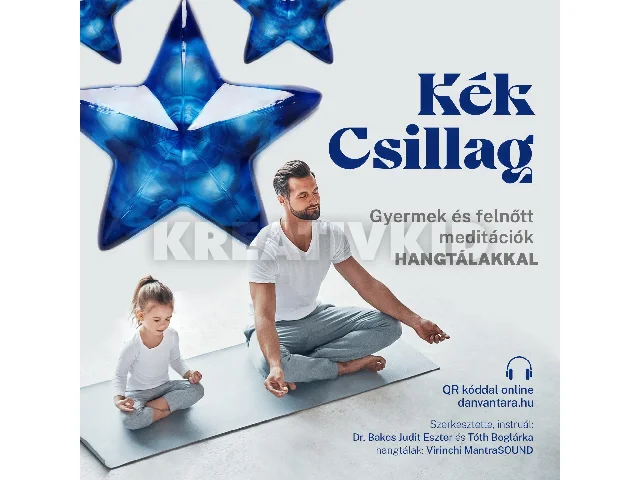 DR. BAKOS JUDIT ESZTER ÉS TÓTH BOGLÁRKA: KÉK CSILAG - CD - GYERMEK ÉS FELNŐTT MEDITÁCIÓ HANGTÁLAKKAL
