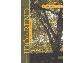 DR. BALÁZSI KÁROLY: IDŐ ÉS REND A KÖZÖSSÉGI MŰVELŐDÉSBEN