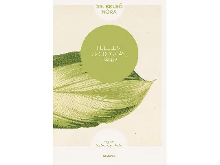 DR. BELSŐ NÓRA: FÉLELEM, SZORONGÁS, PÁNIK - HOGYAN TALÁLJUK MEG A KIUTAT? - ÚJ KIADÁS