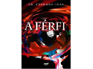 DR. CSERNUS IMRE: A FÉRFI