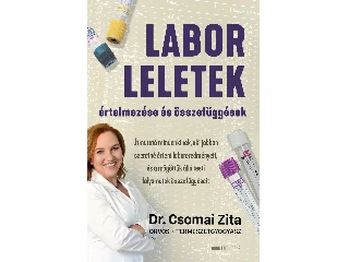 DR. CSOMAI ZITA: LABORLELETEK ÉRTELMEZÉSE ÉS ÖSSZEFÜGGÉSEK