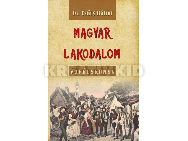 DR. CSŰRY BÁLINT: MAGYAR LAKODALOM - VŐFÉLYKÖNYV