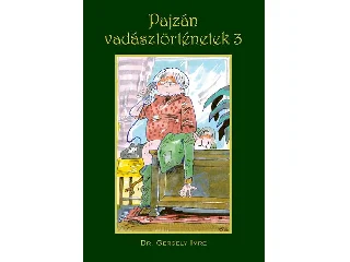 DR. GERGELY IMRE: PAJZÁN VADÁSZTÖRTÉNETEK 3.