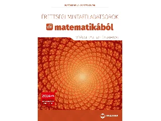 DR. MÁDER ATTILA, MATOS ZOLTÁN: ÉRETTSÉGI MINTAFELADATSOROK MATEMATIKÁBÓL (12 ÍRÁSBELI EMELT SZINTŰ FELADATSOR)