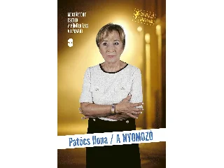 DR. PATÓCS ILONA: A NYOMOZÓ - MEGTÖRTÉNT ESETEK A BŰNÜLDÖZÉS VILÁGÁBÓL